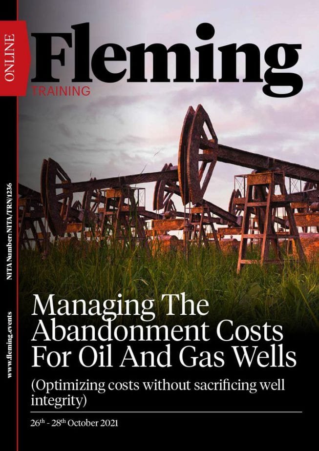 Managing The Abandonment Costs For Oil And Gas Wells Training Course | Fleming